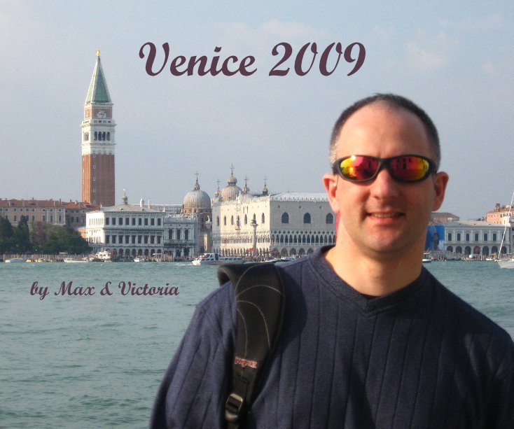 View Venice 2009 by Max & Victoria