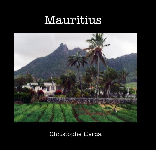 View Mauritius by Christophe Herda