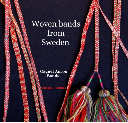 Woven bands from Sweden by Susan J Foulkes | Blurb Books Woven bands from Sweden by Susan J Foulkes | Blurb Books