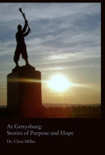 At Gettysburg:
Stories of Purpose and Hope book cover