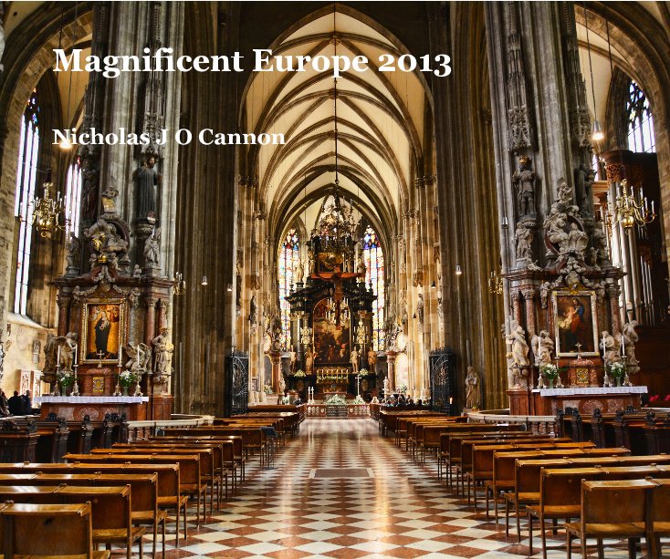 Magnificent Europe 2013 nach Nicholas J O Cannon anzeigen