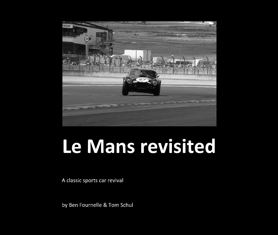 View Le Mans revisited by Ben Fournelle & Tom Schul