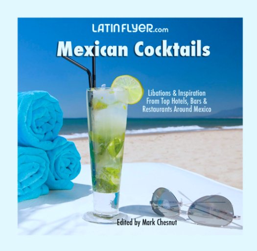 Visualizza Mexican Cocktails di Mark Chesnut