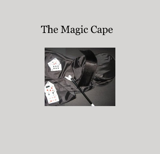 View The Magic Cape by Cheryl M. DiGregorio