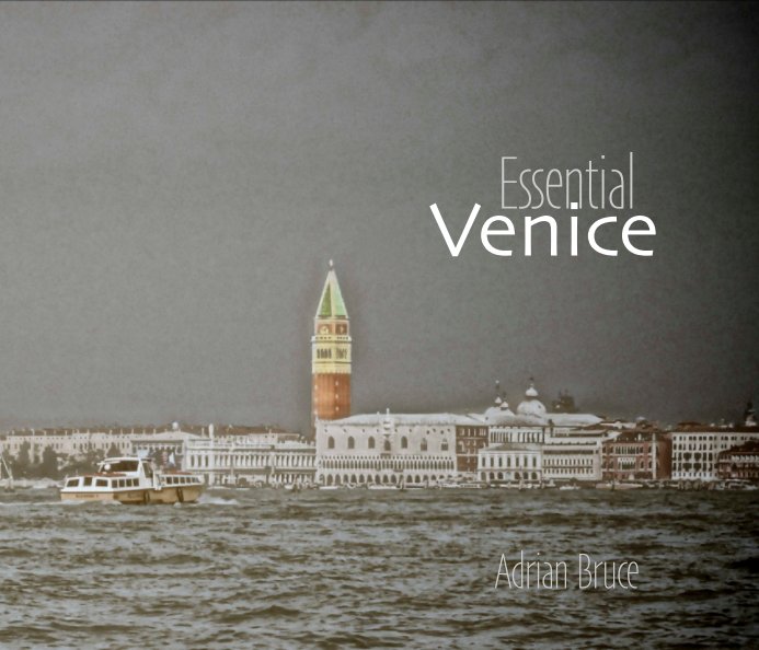 Essential Venice nach Adrian Bruce anzeigen