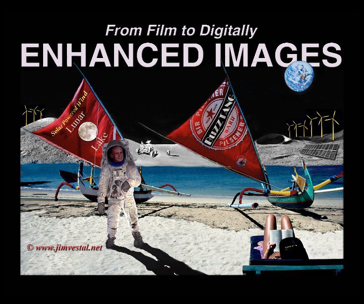 View From Film to Digitally ENHANCED IMAGES by Jim W. Vestal