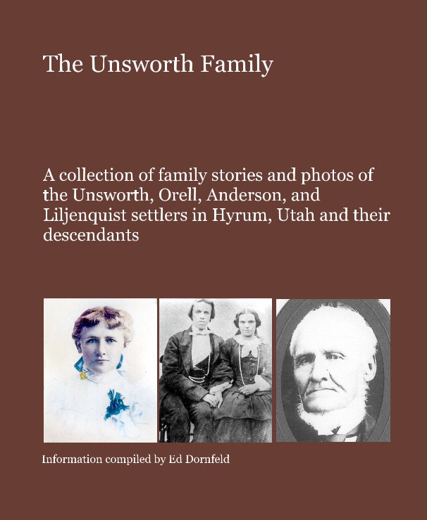 The Unsworth Family nach Information compiled by Ed Dornfeld anzeigen