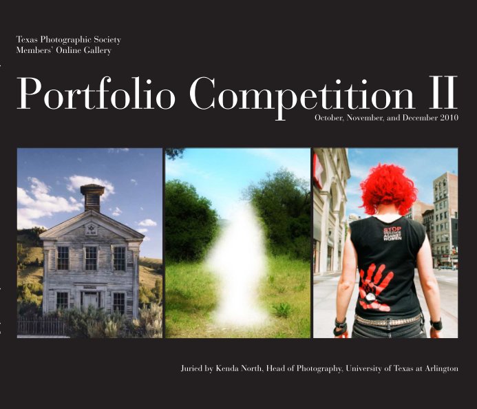 View Portfolio Competition II 2010 by Texas Photographic Society
