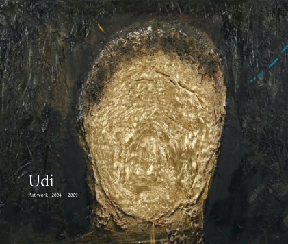 Udi  - Art work 2004 - 2009 book cover