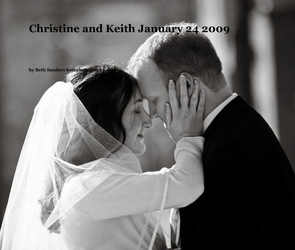 View Christine and Keith January 24 2009 by Beth Sanders bethphotography.com