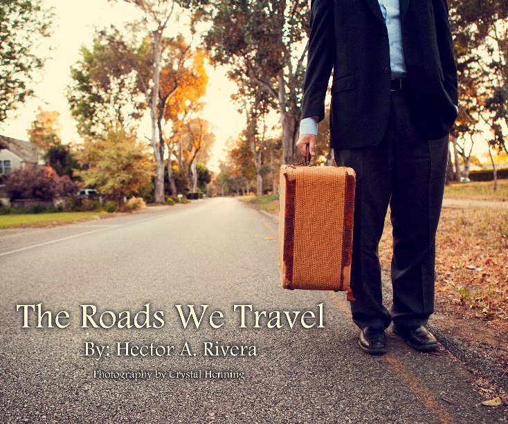 View The Roads We Travel by Hector A. RIvera