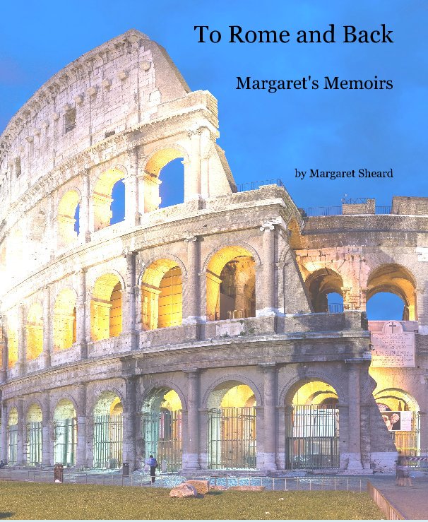 View To Rome and Back by Margaret Sheard