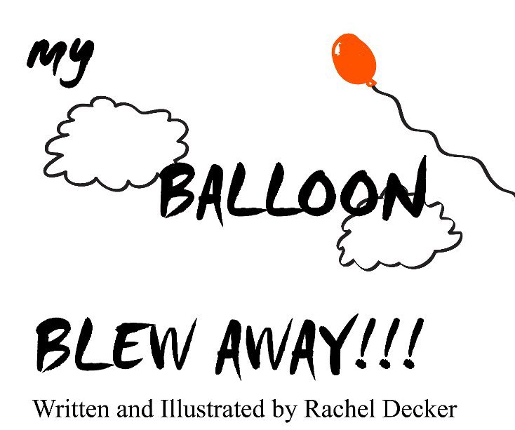 View My Balloon Blew Away by Rachel Decker