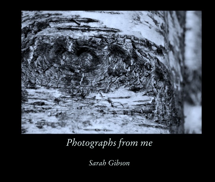 View Photographs from me by Sarah Gibson