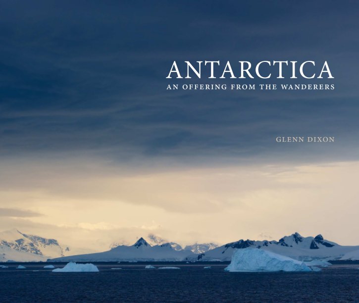 View Antarctica by Glenn Dixon