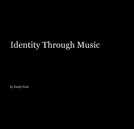 Ver Identity Through Music por Emily Foot