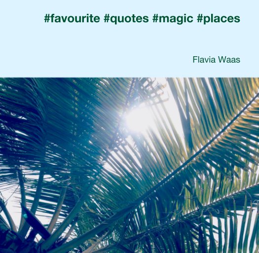 View #favourite #quotes #magic #places by Flavia Waas