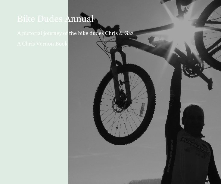 Ver Bike Dudes Annual por A Chris Vernon Book
