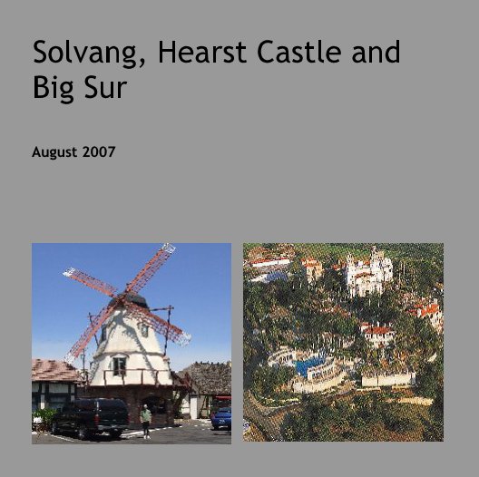 Solvang, Hearst Castle and Big Sur nach David Worsham anzeigen