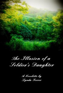 The Illusion of a Soldier's Daughter book cover