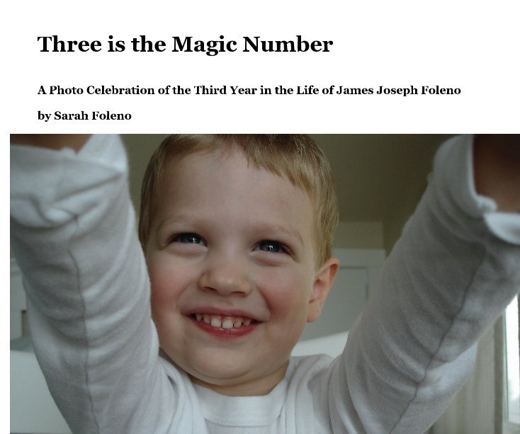 Three is the Magic Number by Sarah Foleno | Blurb Books