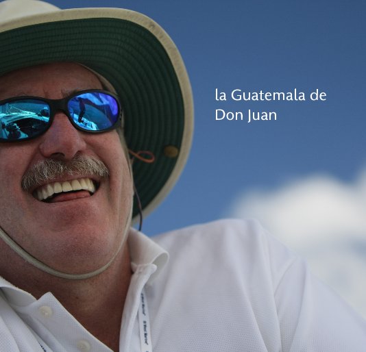 Visualizza la Guatemala de Don Juan di Bert Keely