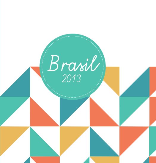 View Brasil 2013 by Rose Pinheiro