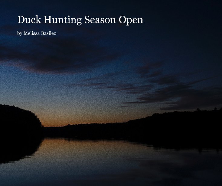 View Duck Hunting Season Open by mbasileo