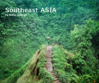 Southeast ASIA by Rafal Gawrys book cover