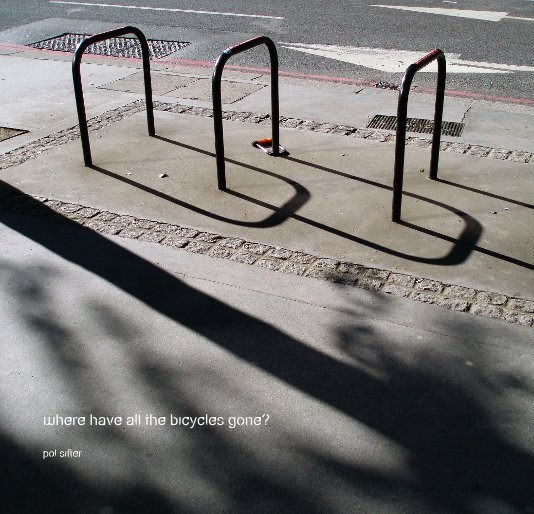 Ver where have all the bicycle's gone? por pol sifter
