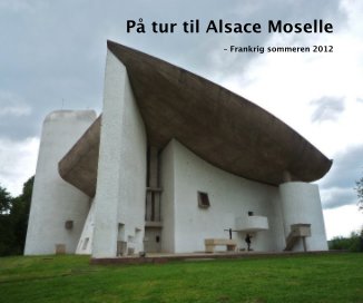 På tur til Alsace Moselle book cover