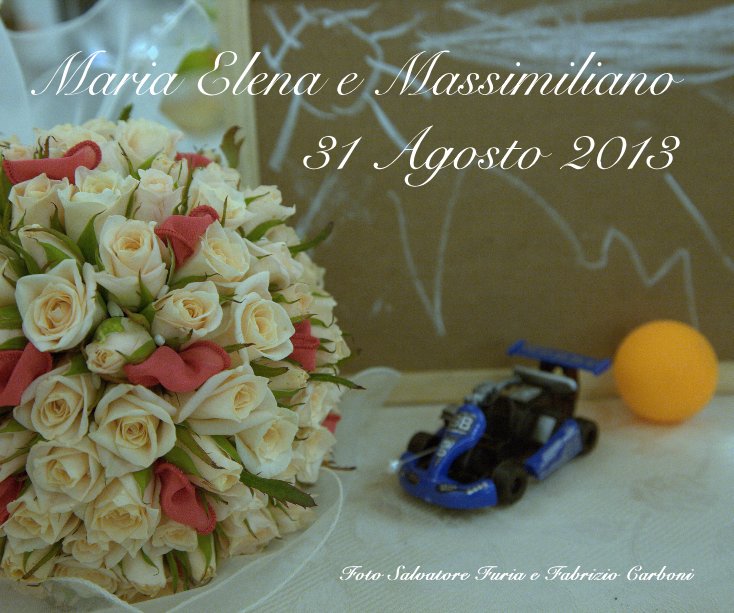 Ver Maria Elena e Massimiliano 31 Agosto 2013 por Foto Salvatore Furia e Fabrizio Carboni