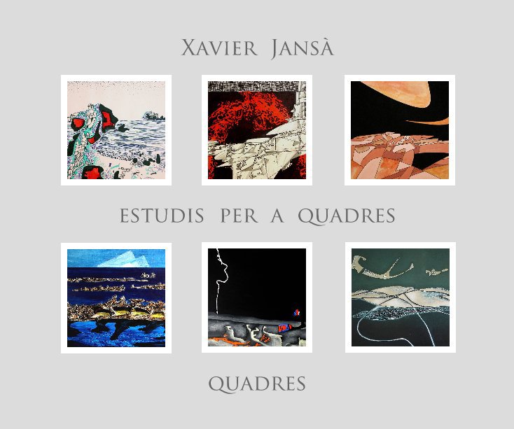 View ESTUDIS PER A QUADRES I QUADRES by Xavier Jansà Clar