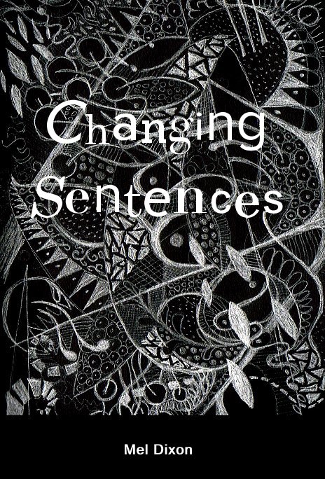 View Changing Sentences by Mel Dixon