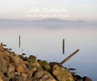 The Columbia from the Pacific to the Cascades book cover