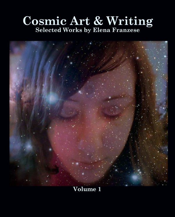 View Cosmic Art & Writing by Elena Franzese