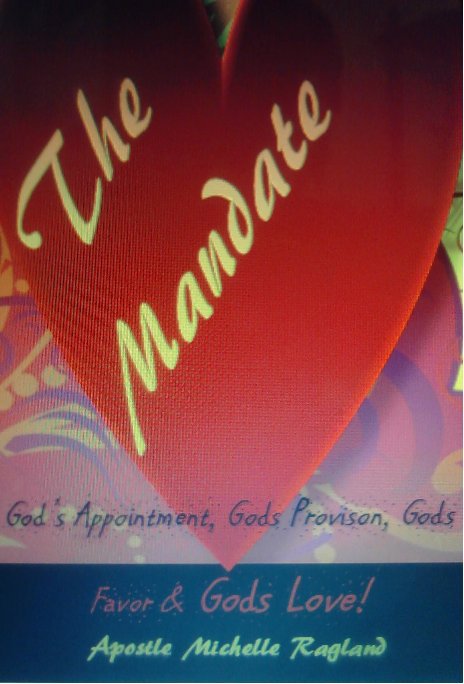 View The Mandate by Apostle Michelle Ragland