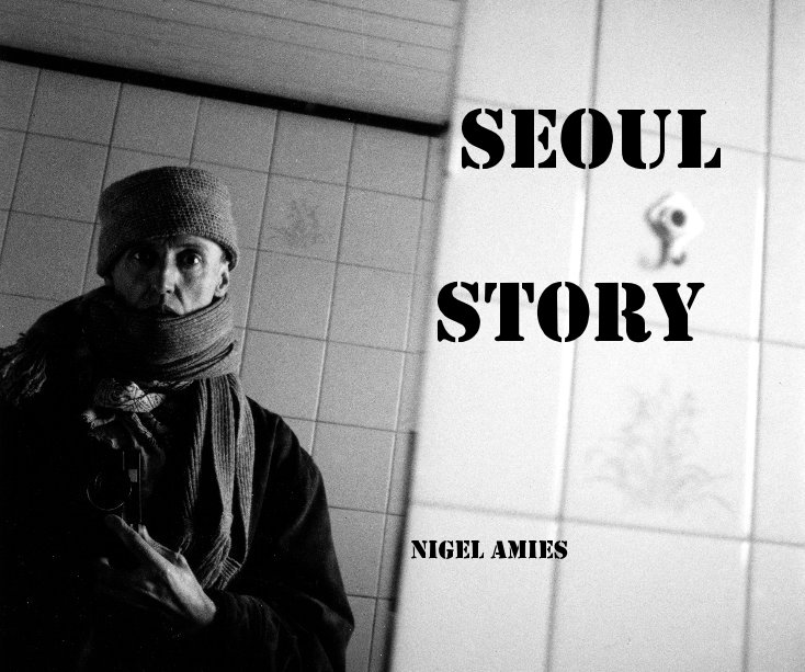 View Seoul Story by Nigel Amies