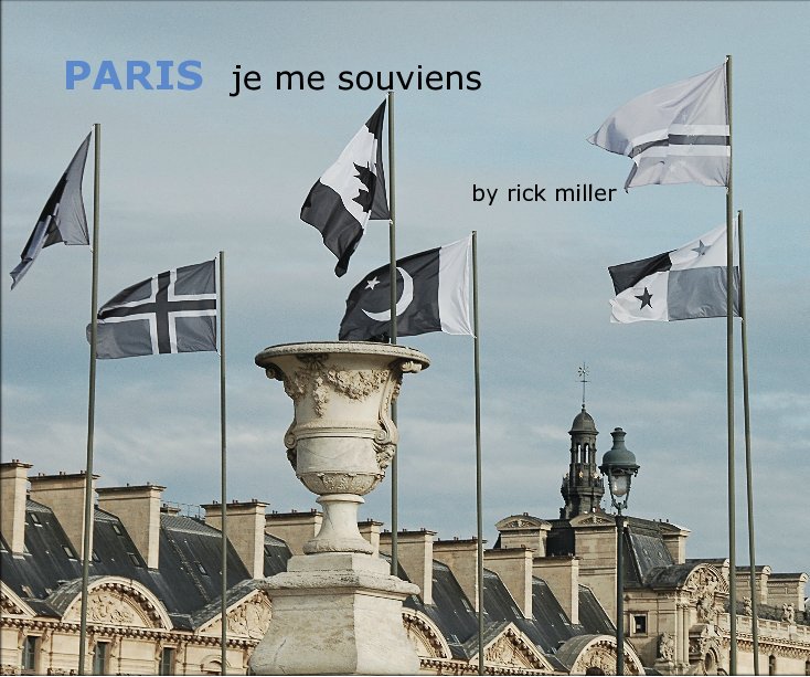 View PARIS je me souviens by Rick Miller