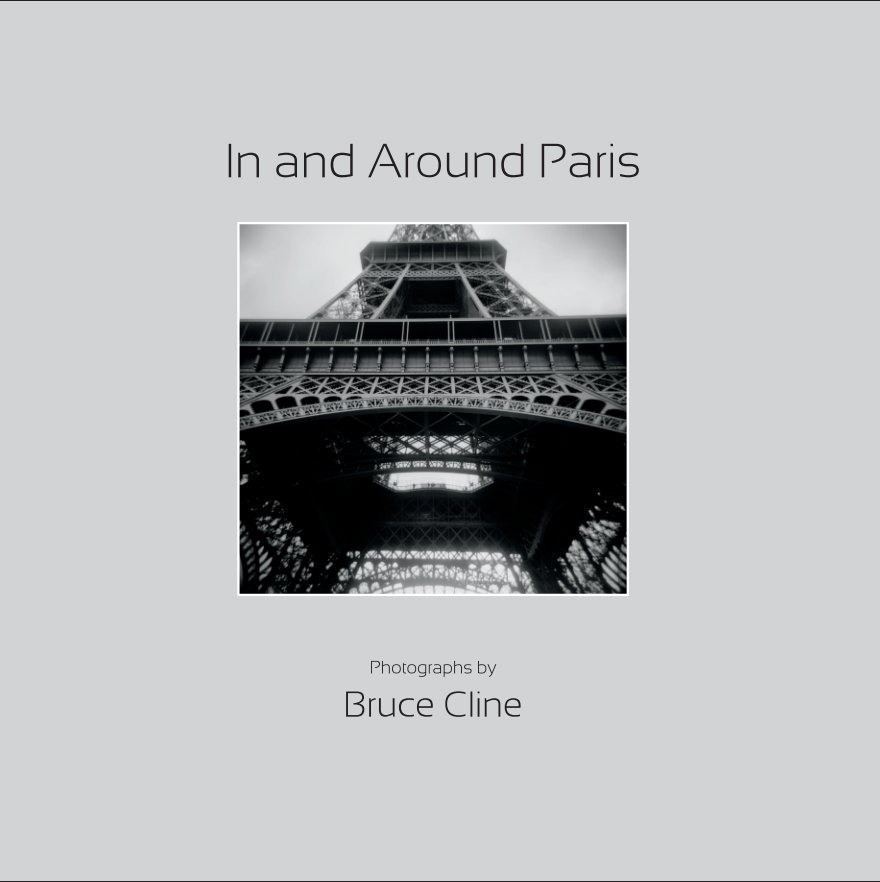 View In and Around Paris by Bruce Cline
