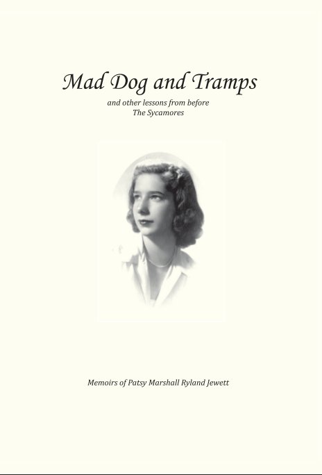 View Mad Dog and Tramps by Patsy Marshall Ryland Jewett