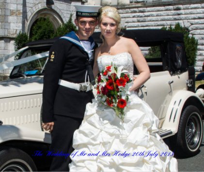 The Wedding of Mr and Mrs Hodge 20th July 2013 book cover