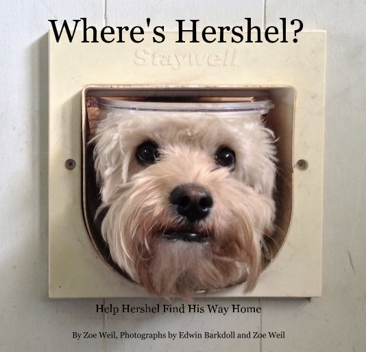 Ver Where's Hershel? por Zoe Weil, Photographs by Edwin Barkdoll and Zoe Weil
