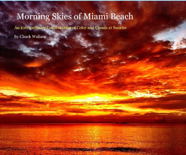 View Morning Skies of Miami Beach by Chuck Wallace
