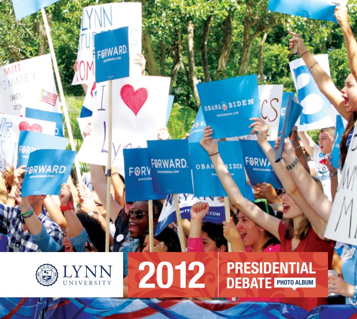 View Lynn University: 2012 Presidential Debate Commemorative Photo Book by Lynn University