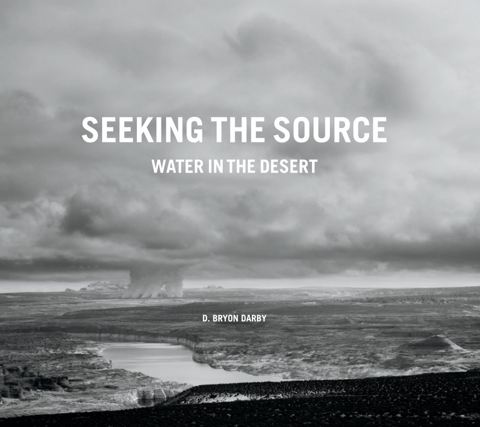 View Seeking The Source by D. Bryon Darby
