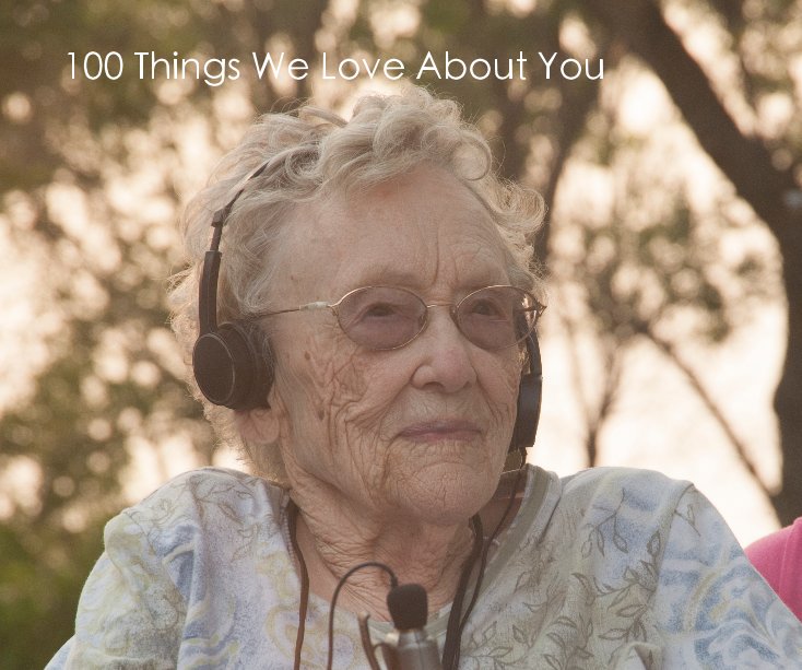 100 Things We Love About You nach johnstonkev anzeigen