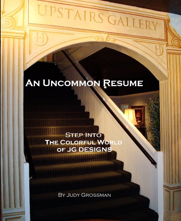 Bekijk An Uncommon Resume op Judy Grossman