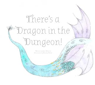 There's a Dragon in the Dungeon! book cover
