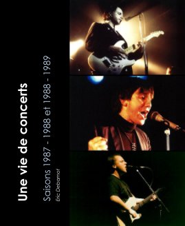 Une vie de concerts - Saisons 1987 - 1988 et 1988 - 1989 book cover